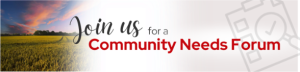 Join Us for a Community Needs Forum